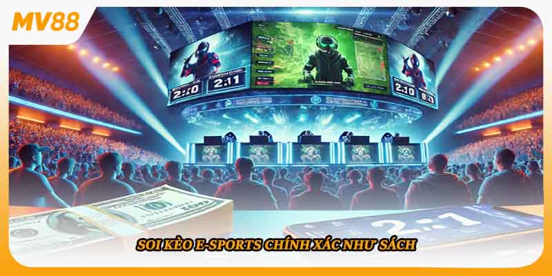 Soi kèo E-sports chính xác như sách